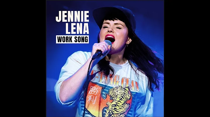 JENNIE LENA - WORK SONG (Live)