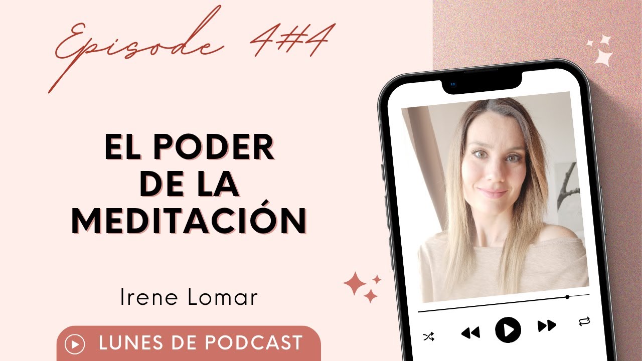 4#4 El Poder de la Meditación - YouTube