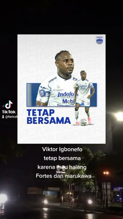 Story VIKTOR IGBONEFO tetap bersma Persib bandung