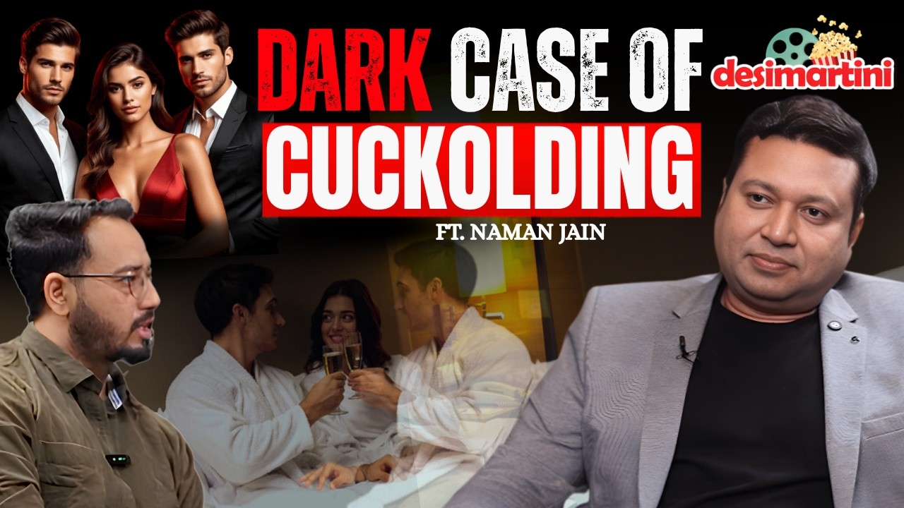 ⁣Shocking Cases Of Kinky Couples Cuckolding, Extra-Marital Affair & Wife Swapping |Naman Jain Podcast