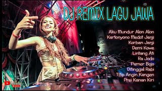 DJ REMIX LAGU JAWA TERBARU FULL BASS || MUNDUR ALON ALON | KARTONYONO MEDOT JANJI | KORBAN JANJI