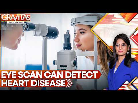 Study: Eye Scans Detect Heart Condition Before Symptoms | GRAVITAS