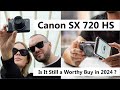 Testing and review of the Canon SX 720 HS , The Ultimate Travel Zoom Camera or what?