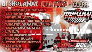 DJ SHOLAWAT FULL BASs -GLERR , QIPLI BDL X martilu projects full album