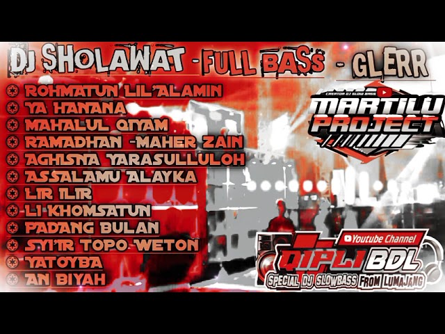 DJ SHOLAWAT FULL BASs -GLERR , QIPLI BDL X martilu projects full album class=