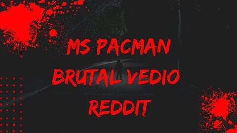 ms pacman reddit