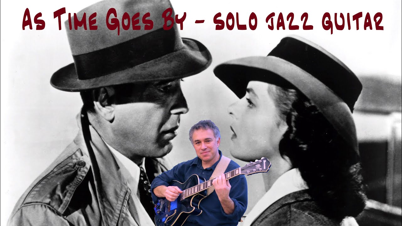 As Time Goes By Lesson, Solo Guitar Arrangement Lesson As Time Goes By Lesson, Solo Guitar Arrangement Lesson