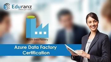 Azure Data Factory Training | Azure Data Factory Certification | Eduranz