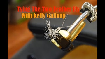 Tying The Two Feather Fly with Kelly Galloup