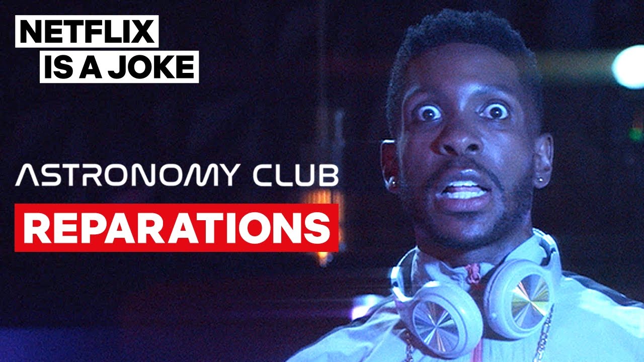 DJ Reparations' Black History Lesson | Astronomy Club: The Sketch Show | Netflix Is A Joke