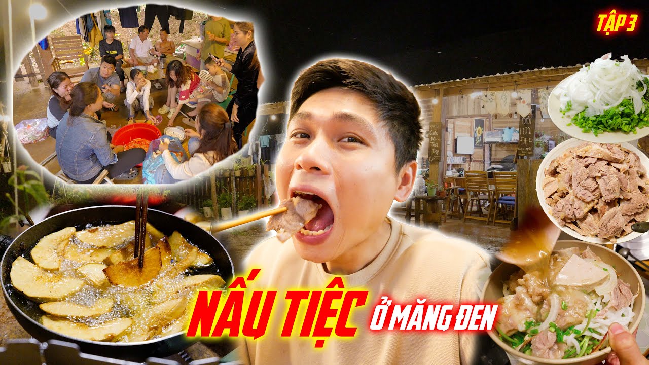 Ngày đầu chuẩn bị NẤU ĐẠI TIỆC đãi cả làng  | Du lịch khám phá Măng Đen #3