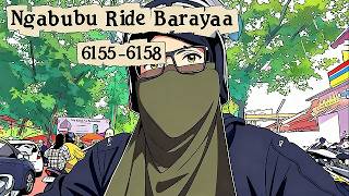 6155-6158 DEWA NAGA || Ngabubu Ride Barayaa
