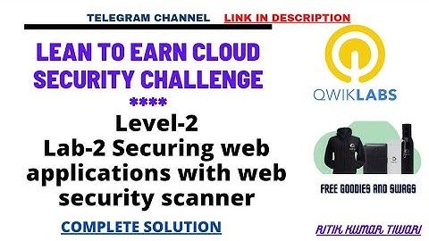 Securing web applications with web security scanner || Learn to earn security challenge 2022.