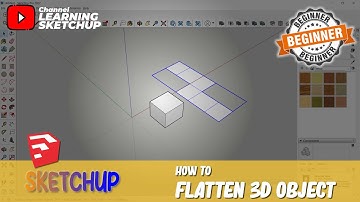 How To Flatten 3D Object In Sketchup