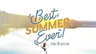 TBK’s Best Summer Ever