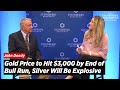 Gold Price to Hit $3,000 by End of Bull Run, Silver Will Be Explosive Says John Doody