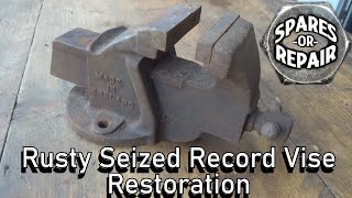 Rusty Seized Solid Record Vise Restoration