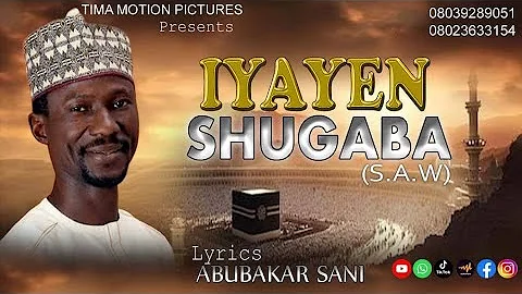 Sabon Album Din IYAYEN SHUGABA (SAW) Daga Abubakar Sani Dan Hausa