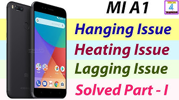 MI A1 Hanging issue, Heating issue, lagging issue solved || Mi A1 all issues solved Part - I👍🔥🔥