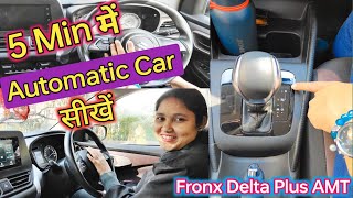 How to drive an Automatic Car? Maruti Suzuki Fronx Delta Plus AMT Car @NilRonil