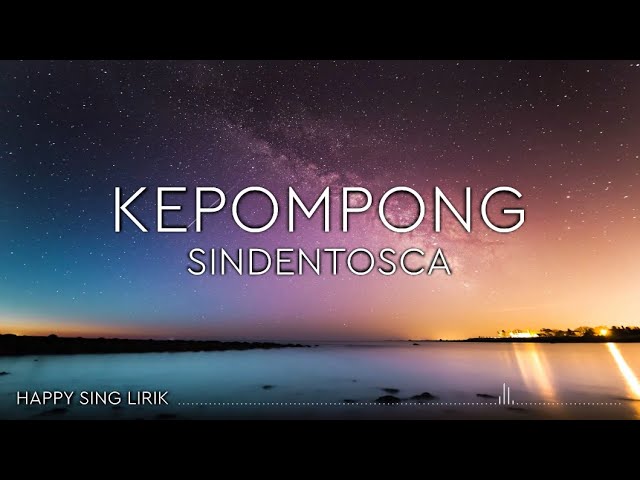 Sindentosca - Kepompong (Lirik) class=