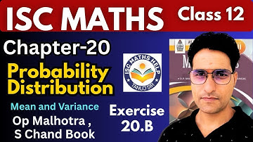 ISC Maths || Probability Distribution || Op Malhotra Book 