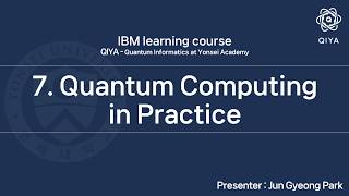7. Quantum Computing in Practice