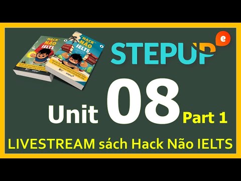 LIVESTREAM sách Hack Não IELTS Unit 08 Part 1 | Thủ thuật máy tính và điện thoại 2 LIVESTREAM sách Hack Não IELTS Unit 08 Part 1 | Thủ thuật máy tính và điện thoại 1