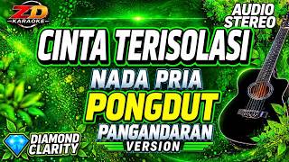 CINTA TERISOLASI - KARAOKE NADA PRIA | LILIS KARLINA | PONGDUT PANGANDARAN AUDIO JERNIH HD | LIRIK