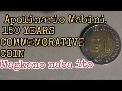 Apolinario Mabini 10 PESO COIN 150 year magkano naba halaga nito? ??