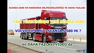 YENİ SCANIA S580 V8 TANITIM VE VOLVO FH 4 İLE KIYASLAMA VE DAHA FAZLASI