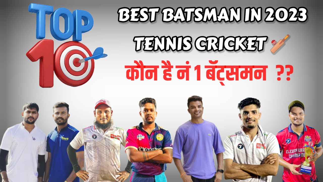 Top 10 Batsman In 2023 Tennis Cricket No 1 पर कोण है देखो 😍