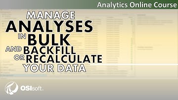 PI AF Analytics - Manage Analyses in Bulk, and Backfill or Recalculate your Data