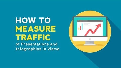 How to measure traffic of Presentations and Infographics using Visme