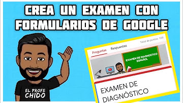COMO CREAR UN EXAMEN CON FORMULARIOS DE GOOGLE
