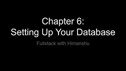 Chapter 6: Setting Up Your Database