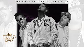 Almighty, Cosculluela, De La Ghetto - Siempre Esta Conmigo (Remix) [Audio] 2019