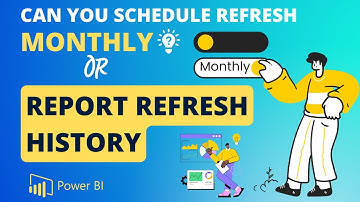 Schedule Monthly Refresh in Power BI ✨ | How do I get Power BI Refresh History? 😶‍🌫️