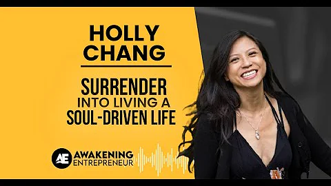 Holly Chang - Surrender Into Living A Soul-Driven ...