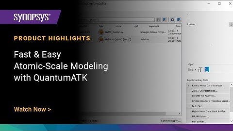 QuantumATK NanoLab GUI: Fast & Easy Atomic-Scale Modeling