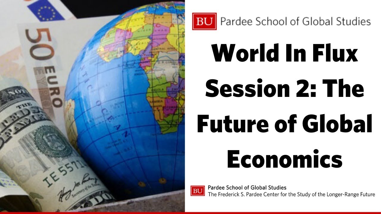 World In Flux: The Future of Global Economics