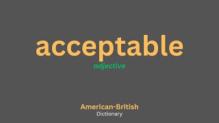 Acceptable Meaning | Acceptable Meaning in English