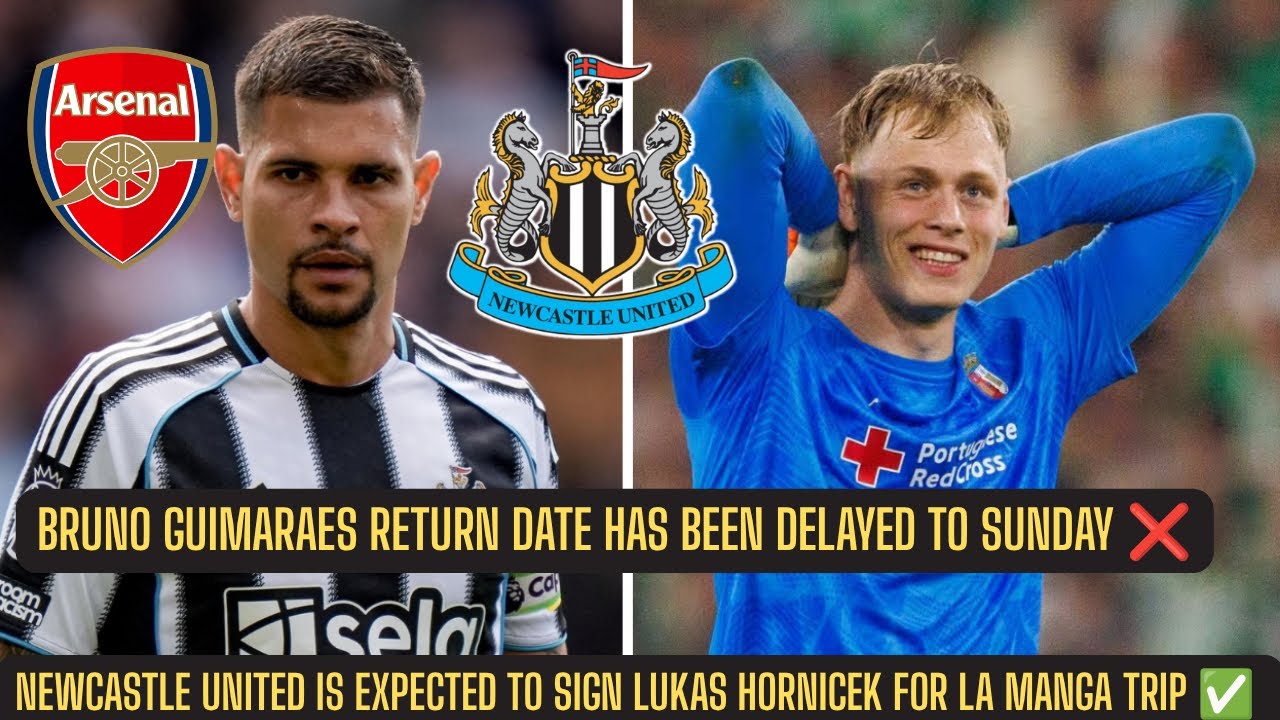 Bruno Guimaraes HAS NOT RETURNED TO Newcastle United TODAY + Lukas Hornicek EXPECTED TO BE DONE !