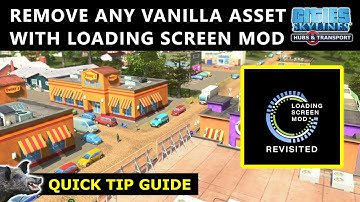 Remove Any Vanilla Asset from Cities Skylines - Skip Prefabs with Loading Screen Revisited Mod