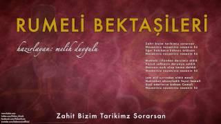 Bektaş Bahtiyar - Zahit Bizim Tarikimiz Sorarsan [ Rumeli Bektaşileri © 2000 Kalan Müzik ]