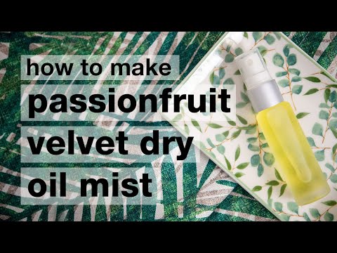 How to Make DIY Passionfruit Velvet Dry Oil Mist // Humblebee & Me