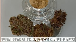Blue Tango by F.I.N.D & Purple Sunset Crumble (Curaleaf) Concentrate Video