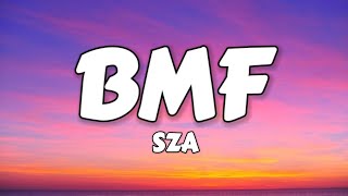 BMF -  SZA