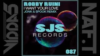 ROBBY RUINI  i want your love (jonk & spook remix)