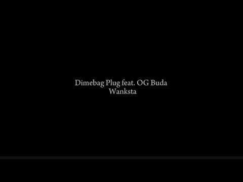 dimebag plug feat. og buda - wankstа (у меня есть пистолет) (текст)
